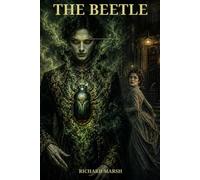 The Beetle: A Gothic Mystery of Transformation and Obsession