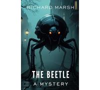 The Beetle (Annotated): A Mystery