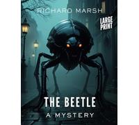 The Beetle (Annotated) [LARGE PRINT]: A Mystery