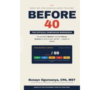 THE BEFORE 40 CLUB WORKBOOK: Put the C.A.T. Method and Money Quarters to Work in Your Life