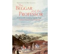 The Beggar and the Professor: A Sixteenth-Century Family Saga