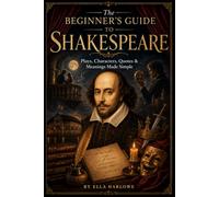 The Begginer's Guide to Shakespeare