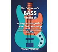 The Beginner’s BASS Handbook: A jargon-free guide to your first bass setup