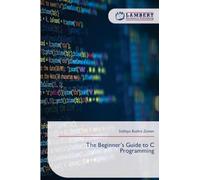 The Beginner's Guide to C Programming