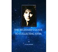The Beginner's Guide To Collecting Enya