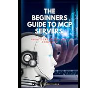 The beginners guide to MCP server: Practical skills and concepts
