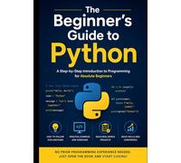 The Beginner's Guide to Python
