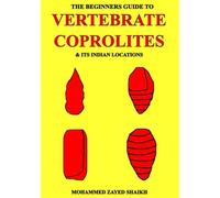 The beginners guide to vertebrate coprolites and its Indian locations