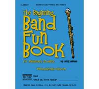 The Beginning Band Fun Book (Clarinet): for Elementary Students