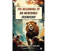 The Beginning of an Incredible Friendship