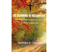 The beginning of Redemption: Bible Reflections and Prayers (Volume 1 : Genesis)