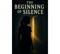 The Beginning of Silence