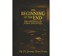 The Beginning of the End the Downfall of Public Education