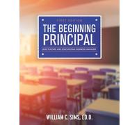 The Beginning Principal: Lead Teacher and Educational Business Manager