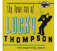 The Beginning Years by Lucky Thompson (1997-01-27)
