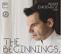 The Beginnings. Oeuvres pour piano. Zukiewicz.