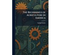 The Beginnings of Agriculture in America