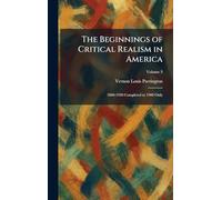 The Beginnings of Critical Realism in America: 1860-1920 Completed to 1900 Only