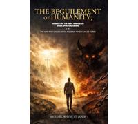 THE BEGUILEMENT OF HUMANITY