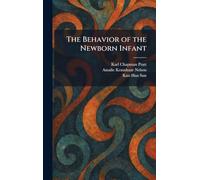 The Behavior of the Newborn Infant