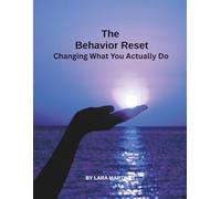The Behavior Reset: Changing What You Actually Do (The Self Evolution Project)