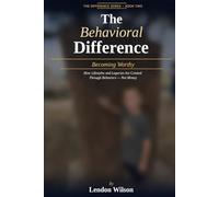 The Behavioral Difference: Why the room you are in - and who you become inside - determines everything. (The Difference Entrepreneurial Series)