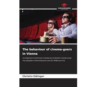 The behaviour of cinema-goers in Vienna: A comparison of arthouse cinemas and multiplex cinemas using the examples of Gartenbaukino and UCI Millenium City