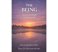 The Being: Between the details and over the noise: 10 (Where You Belong Series: Book I)