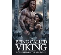 THE BEING CALLED VIKING: POSSESSED BY THE MAIDENS