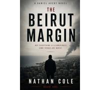 THE BEIRUT MARGIN: 1 (THE DANIEL AVERY SERIES)