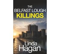 THE BELFAST LOUGH KILLINGS an utterly gripping crime mystery with a shocking twist (The DCI Gawn Girvin series)