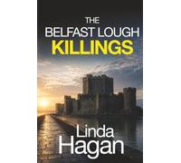THE BELFAST LOUGH KILLINGS an utterly gripping crime mystery with a shocking twist (The DCI Gawn Girvin series)