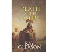 The Belgian Affair II: Death on the Sambre (Gaius Marius Chronicle)