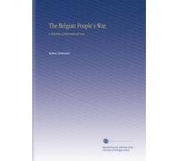The Belgian People's War,: A Violation of International Law,