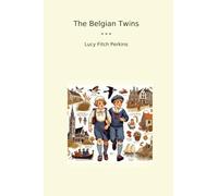 The Belgian Twins (Classic Books)