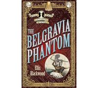 The Belgravia Phantom: The Quill & Page Victorian Mysteries Book I: 1