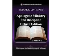 The Believer's Guide to the Apologetic Ministry and Discipline: A Comprehensive Study of the Apologetic Discipline in the Church: 5 (Ministry Guides)