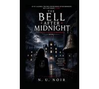 THE BELL AFTER MIDNIGHT: ST. LAZARUS BOARDING SCHOOL (THE CHRONICLES OF ST. LAZARUS)