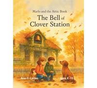 The Bell at Clover Station: Marlo and The Attic Book