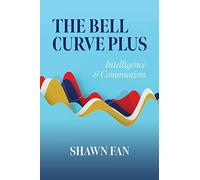 The Bell Curve Plus: Intelligence & Communism