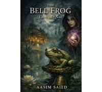 The Bell Frog: Love Me Not