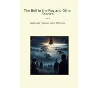 The Bell in the Fog and Other Stories (Classic Books)