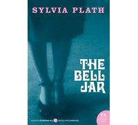 The Bell Jar: Sylvia Plath: 153 (Perennial Classics)