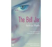 The bell jar: Sylvia Plath