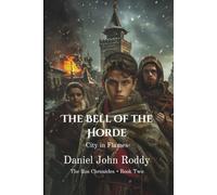 The Bell of the Horde: City of Flames (The Rus Chronicles)