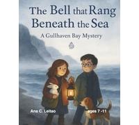 The Bell that Rang Beneath The Sea: A Gullhaven Bay Mistery (A Mystery from Gullhaven Bay)