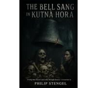 The Bell That Sang in Kutná Hora