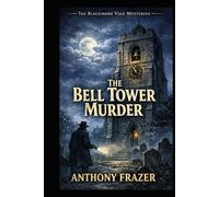 The Bell Tower Murder (The Blackmore Vale Mysteries)