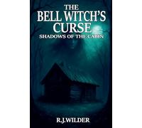 The Bell Witch's Curse: Shadows of The Cabin: 4 (Ghost Town Mysteries)