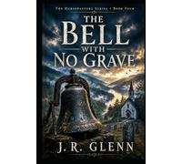 The Bell With No Grave: The Horsepasture Series